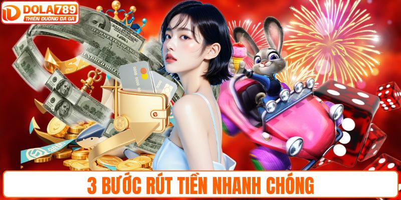 3 bước rút tiền nhanh chóng