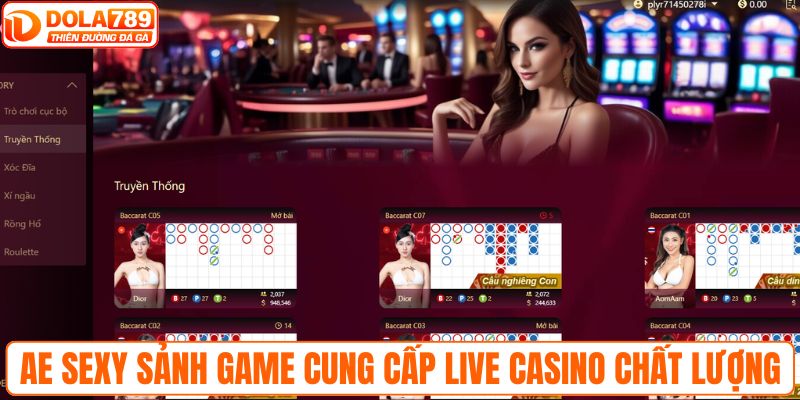 AE Sexy sảnh game cung cấp live casino chất lượng