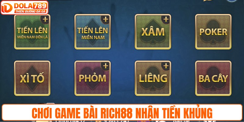 Chơi game bài RICH88 nhận tiền khủng