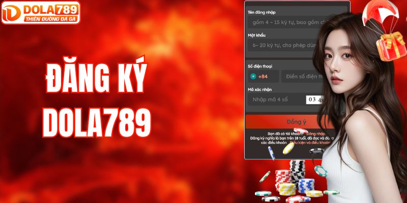 Đăng Ký DOLA789 - Cánh Cửa Mở Ra Kho Game Khổng Lồ