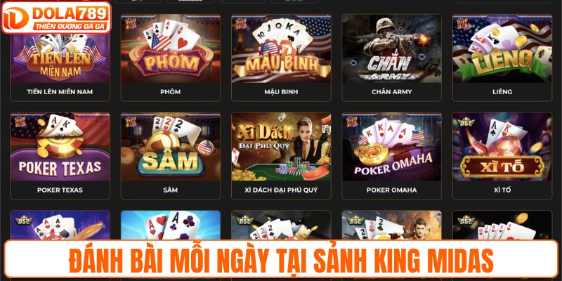 Đánh bài mỗi ngày tại sảnh King Midas
