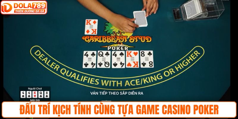 Đấu trí kịch tính cùng tựa game casino Poker