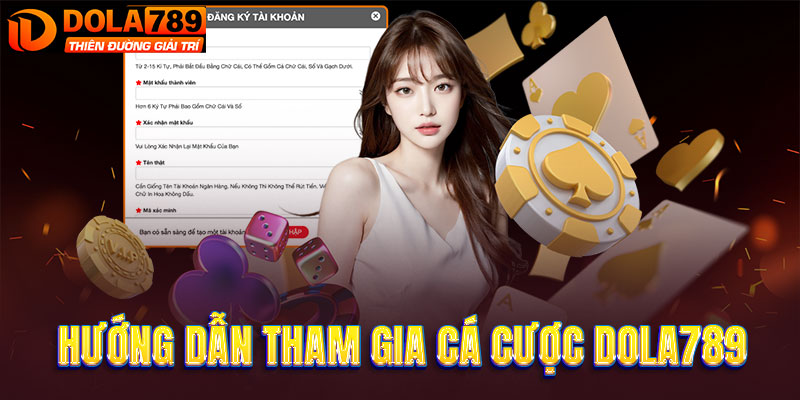 Cách tham gia cho người mới tại DOLA789