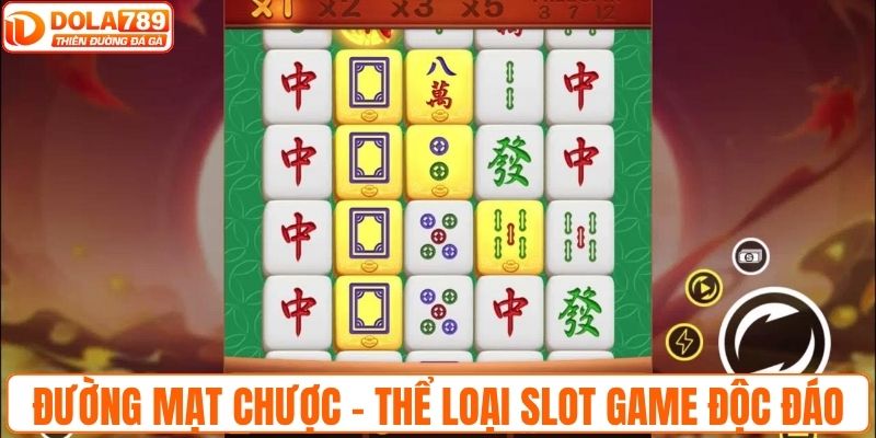 Đường mạt chược là trò chơi Slot game độc đáo