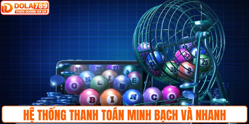 Hệ thống thanh toán minh bạch và nhanh