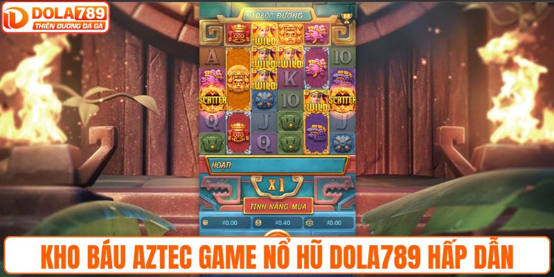 Kho báu Aztec game nổ hũ DOLA789 hấp dẫn