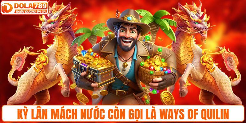 Kỳ Lân Mách Nước còn được gọi là Ways of the Qilin