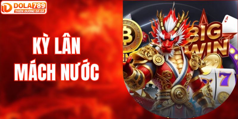 Kỳ Lân Mách Nước - Nguyên Tắc Và Các Tính Năng Tại DOLA789