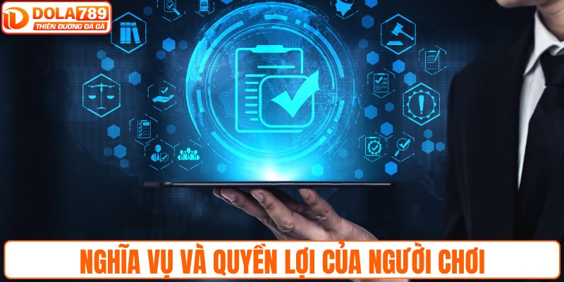 Nghĩa vụ và quyền lợi của người chơi