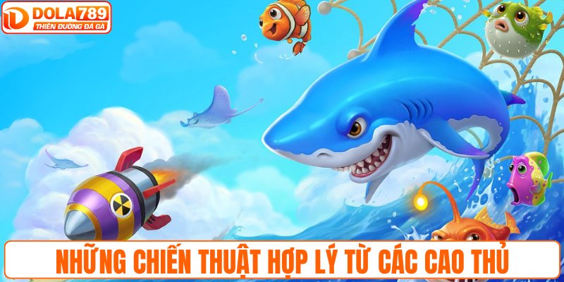 Những chiến thuật hợp lý từ các cao thủ