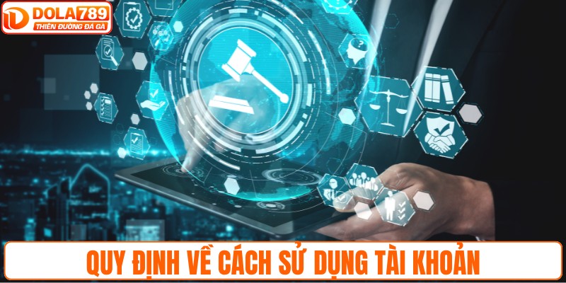 Quy định về cách sử dụng tài khoản