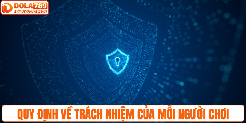 Quy định về trách nhiệm của mỗi người chơi