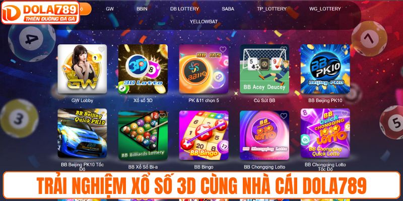 Trải nghiệm xổ số 3D cùng nhà cái DOLA789