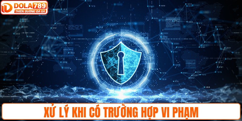 Xử lý khi có trường hợp vi phạm