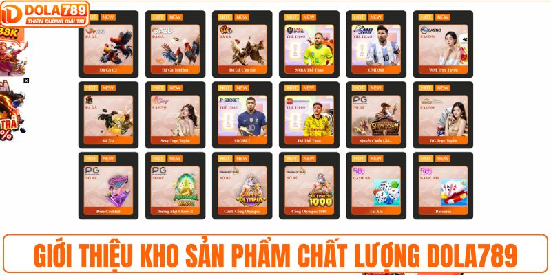 Giới thiệu kho sản phẩm chất lượng DOLA789