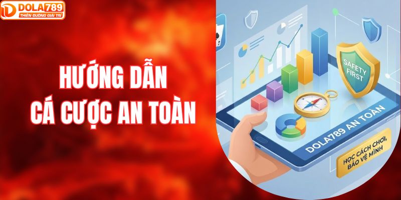 Hướng dẫn cá cược an toàn