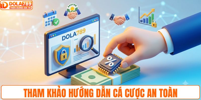 Tham khảo hướng dẫn cá cược an toàn cho tân thủ